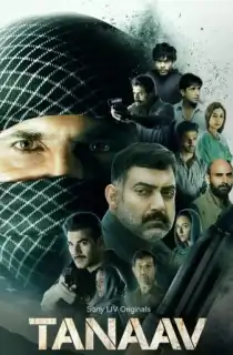 Tanaav (2024) Season 2 [Hindi + Multi Audio] SonyLIV Complete WEB Series 480p | 720p | 1080p WEB-DL