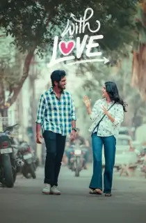 With Love (2026) WEB-DL Multi Audio [Hindi ORG. + Tamil + Telugu + Malayalam + Kannada] Full Movie 480p [700MB] | 720p [2GB] | 1080p [3.4GB]