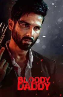 Bloody Daddy (2023) WEB-DL Hindi Full Movie 480p | 720p | 1080p | 2160p 4K