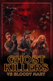 Ghost Killers vs. Bloody Mary (2018) Dual Audio [Hindi + Portuguese] WeB-DL 480p [400MB] | 720p [1GB] | 1080p [2.2GB]