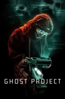 Ghost Project (2023) WEB-DL Dual Audio [Hindi ORG. + English] Full Movie 480p [300MB] | 720p [750MB] | 1080p [1.5GB]