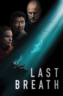 Last Breath (2025) BluRay Multi Audio [Hindi ORG. + English + Tamil + Telugu] Full Movie 480p [700MB] | 720p [1.2GB] | 1080p [2GB]