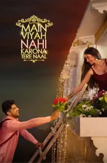 Main Viyah Nahi Karona Tere Naal (2022) WEB-DL Punjabi Full Movie 480p [400MB] | 720p [1.2GB] | 1080p [2GB]