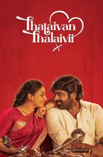 Thalaivan Thalaivii (2025) WEB-DL Multi Audio [Hindi ORG. + Tamil + Telugu] Full Movie 480p [850MB] | 720p [1.6GB] | 1080p [3.2GB] | 2160p 4K [16.5GB]