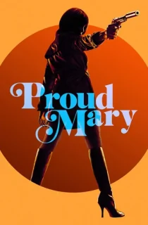 Proud Mary (2018) BluRay Dual Audio {Hindi-English} 480p [300MB] | 720p [840MB] | 1080p [1.9GB]