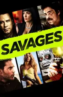 Savages (2012) Dual Audio {Hindi-English} 480p [500MB] | 720p [1.2GB] | 1080p [2.8GB]