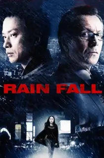 Rain Fall (2009) BluRay Dual Audio [Hindi ORG. + English] Full Movie 480p | 720p | 1080p