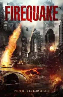 Firequake (2014) Dual Audio {Hindi-English} 480p [300MB] | 720p [1.2GB]