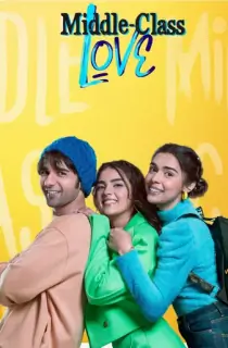 Middle Class Love (2022) WEB-DL Hindi Full Movie 480p | 720p | 1080p | 2160p 4K
