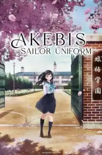 Akebi’s Sailor Uniform (Season 1) {Hindi-English-Japanese} WeB- DL 480p [90MB] || 720p [240MB] || 1080p [470MB]