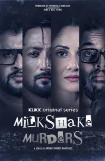 Milkshake Murders (2024) S01 Complete Bengali WEB Series 480p | 720p | 1080p WEB-DL
