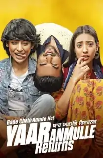 Yaar Anmulle Returns (2021) Punjabi Full Movie 480p [400MB] | 720p [1GB] | 1080p [2GB]
