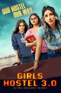 Girls Hostel (Season 3) Hindi SonyLIV Complete Web Series 480p | 720p | 1080p WEB-DL