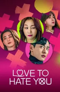 Love To Hate You (2023) Season 1 Multi Audio [Hindi ORG. + English + Korean] Netflix Original WEB Series 720p | 1080p WEB-DL