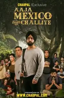 Aaja Mexico Challiye (2022) Punjabi Full Movie 480p [400MB] | 720p [1.2GB] | 1080p [3.5GB]