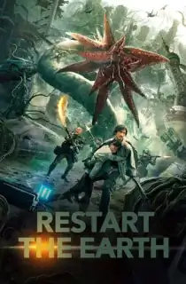 Restart the Earth (2021) HDRip [Hindi ORG Dubbed] Full Movie 480p [360MB] | 720p [680MB] | 1080p [1.5GB]