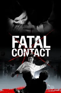 Fatal Contact (2006) BluRay Dual Audio [Hindi ORG. + Chinese] Full Movie 480p [350MB] | 720p [950MB] | 1080p [2.1GB]
