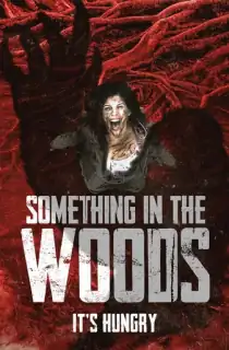 Something in the Woods (2022) BluRay {English With Subtitles} Full Movie 480p [250MB] | 720p [600MB] | 1080p [1.4GB]
