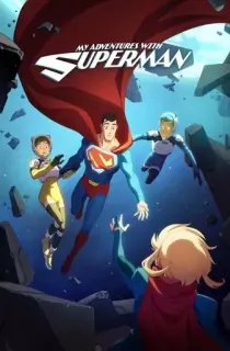 My Adventures with Superman (Season 1) [S01E10 Added] {English With Subtitles} WeB-DL 720p [120MB] || 1080p [400MB]