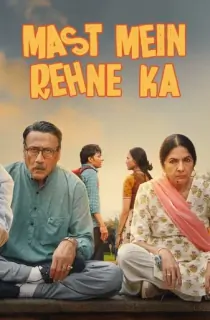 Mast Mein Rehne Ka (2023) WEB-DL [Hindi + Multi Audio] Full Movie 480p | 720p | 1080p