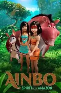AINBO: Spirit of the Amazon (2021) BluRay Dual Audio [Hindi ORG. + English] Full Movie 480p [300MB] | 720p [850MB] | 1080p [1.7GB]