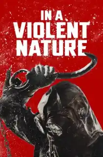 In A Violent Nature (2024) BluRay Multi Audio [Hindi ORG. + English + Tamil + Telugu] Full Movie 480p | 720p | 1080p | 2160p 4K