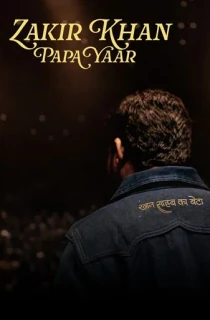 Papa Yaar by Zakir Khan (2026) WEB-DL Hindi Full Movie 480p | 720p | 1080p | 2160p 4K
