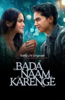 Bada Naam Karenge (2025) Season 1 Complete Hindi WEB Series 480p | 720p | 1080p WEB-DL