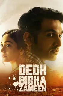 Dedh Bigha Zameen (2024) Hindi Full Movie JC WEB-DL 480p [400MB] | 720p [900MB] | 1080p [2.9GB] | 2160p 4K [10.6GB]