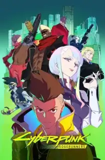 Cyberpunk: Edgerunners (2022) Season 1 Dual Audio [English + Japanese] Netflix Anime Series 720p | 1080p WEB-DL