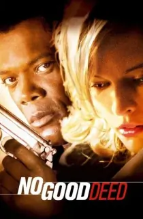 No Good Deed (2002) {English With Subtitles} 480p [290MB] || 720p [785MB] || 1080p [1.87GB]