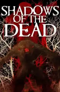 Shadows of the Dead (2016) WEB-DL Dual Audio [Hindi ORG. + English] Full Movie 480p | 720p | 1080p