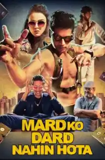 Mard Ko Dard Nahi Hota (2018) BluRay Hindi Full Movie 480p | 720p | 1080p