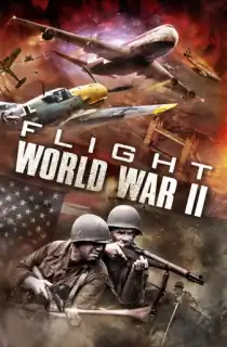 Flight World War II (2015) Dual Audio {Hindi-English} 480p [300MB] | 720p [800MB] | 1080p [1.6GB]
