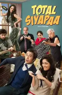Total Siyapaa (2014) Hindi WEB-DL Full Movie 480p [300MB] | 720p [1GB] | 1080p [2.8GB]