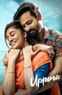 Uppena (2021) Dual Audio [Hindi ORG. + Telugu] Full Movie WEB-DL 480p [500MB] | 720p [1.4GB] | 1080p [2.9GB] | 2160p 4K [4.6GB]