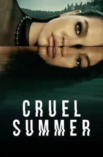 Cruel Summer (Season 1-2) [S02E06 Added] {English With Subtitles} WeB-DL 720p [300MB] || 1080p [2GB]