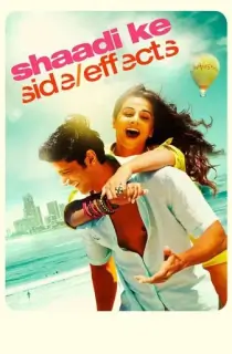 Shaadi Ke Side Effects (2014) Hindi Full Movie 480p [350MB] | 720p [1.2GB] | 1080p [4GB]