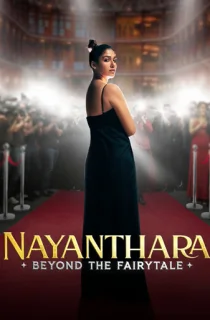 Nayanthara: Beyond the Fairy Tale (2024) WEB-DL Multi Audio [Hindi ORG. + Tamil + Telugu + Malayalam] Full Movie 480p [450MB] | 720p [1GB] | 1080p [1.5GB]