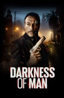 Darkness Of Man (2024) WEB-DL {Hindi HQ Dubbed + English} Full Movie 480p [350MB] | 720p [900MB] | 1080p [2.2GB]