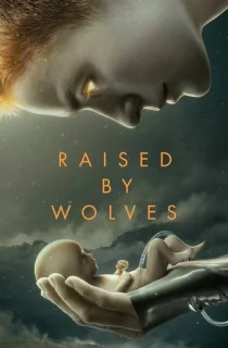 Raised by Wolves (Season 1-2) Complete English HBO-MAX WEB Series 720p [250MB] WEB-DL