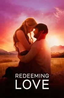 Redeeming Love (2022) BluRay Dual Audio [Hindi ORG. + English] 480p [500MB] | 720p [1GB] | 1080p [2.3GB]