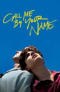Call Me By Your Name (2017) BluRay Dual Audio [Hindi ORG. + English] Full Movie 480p | 720p | 1080p