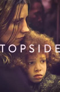 Topside (2022) {English With Subtitles} 480p [300MB] | 720p [800MB] | 1080p [1.4GB]