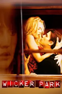 Wicker Park (2004) BluRay Dual Audio {Hindi-English} 480p [430MB] | 720p [1.1GB] | 1080p [2.1GB]