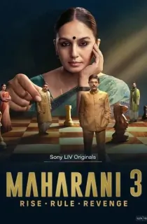 Maharani (2024) Season 3 [Hindi + Multi Audio] Complete SonyLiv WEB Series 480p | 720p | 1080p WEB-DL