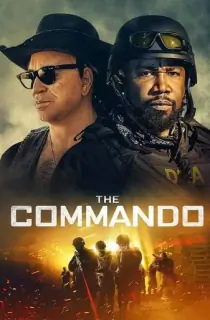 The Commando (2022) English Full Movie 480p [300MB] | 720p [800MB]