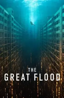 The Great Flood (2025) WEB-DL Multi Audio [Hindi ORG. + English + Tamil + Telugu] Full Movie 480p [500MB] | 720p [1.6GB] | 1080p [3.5GB]