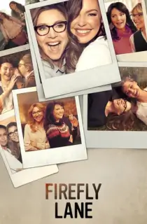 Firefly Lane (Season 1-2) Dual Audio {Hindi-English} Netflix Original Series 480p | 720p WEB-DL