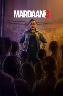 Mardaani 3 (2026) WEB-DL Hindi Full Movie 480p [450MB] | 720p [1.2GB] | 1080p [2.3GB] | 2160p 4K [16.6GB]